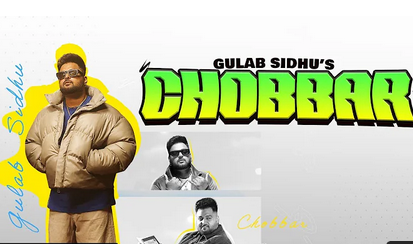 Chobbar Punjabi Song New Download