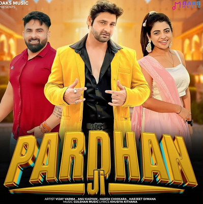 Pardhan Ji Haryanvi Song New Download